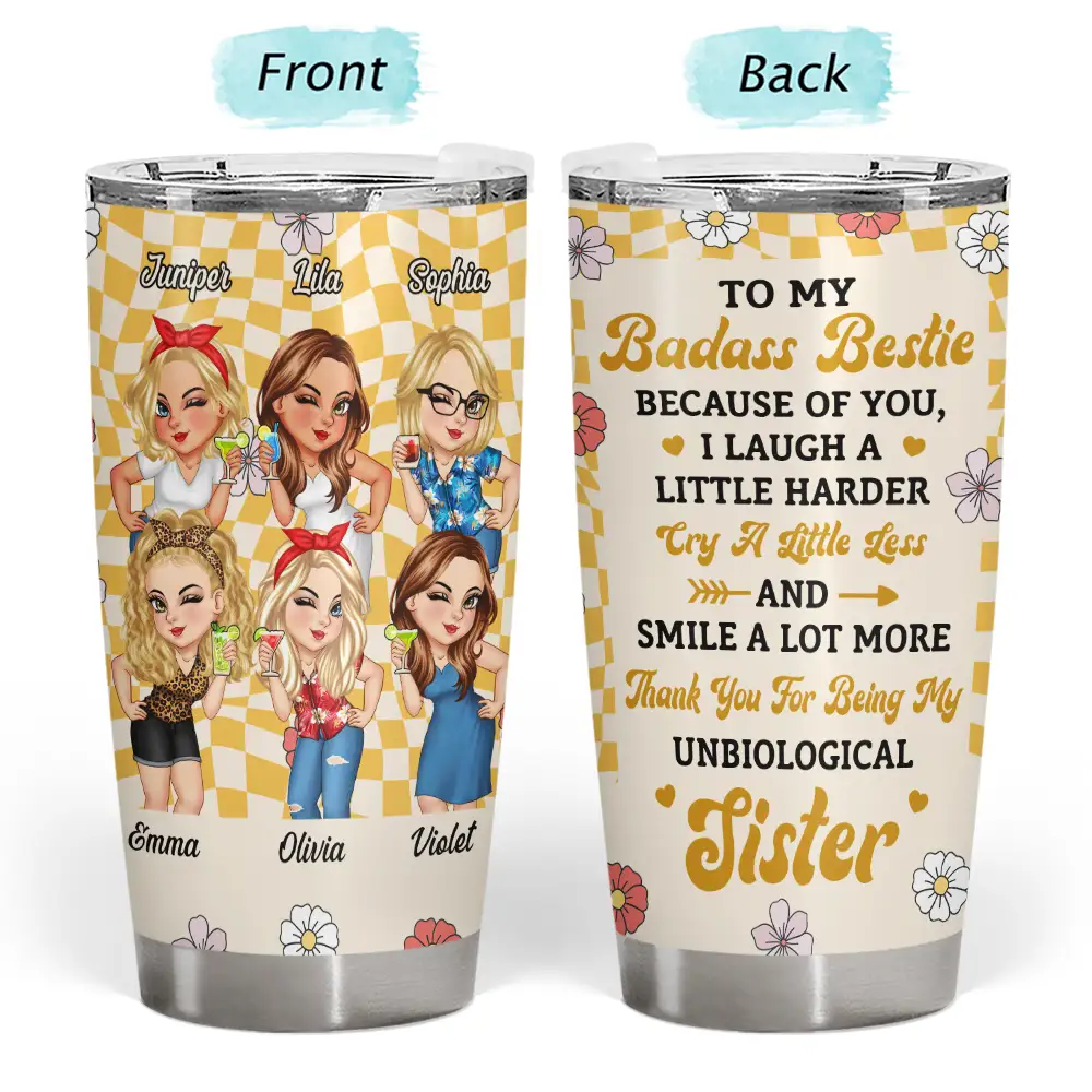 Because Of You I Laugh A Little Harder Women Best Friends - Personalized Tumbler - Image 3