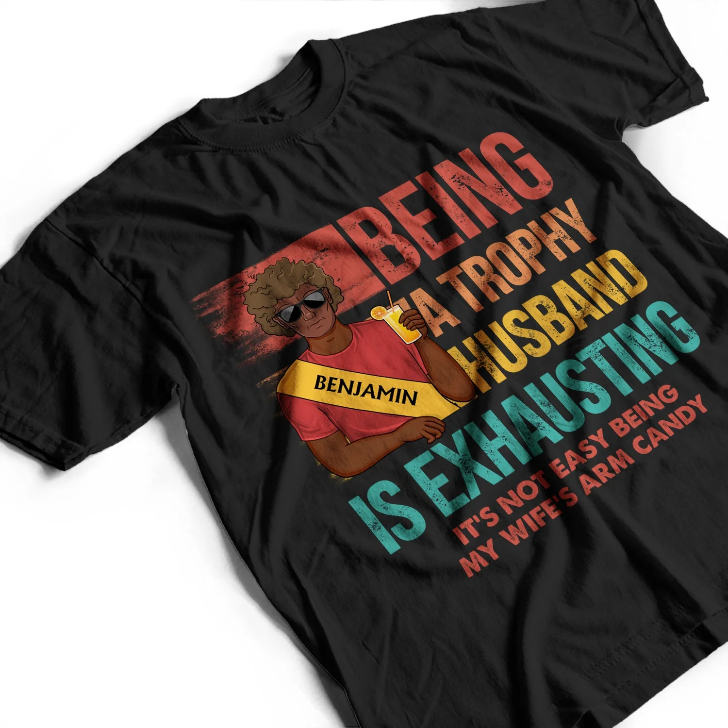 Being A Trophy Husband Is Exhausting Married Man - Funny, Anniversary, Birthday Gifts For Husband - Personalized Custom T Shirt - Image 3