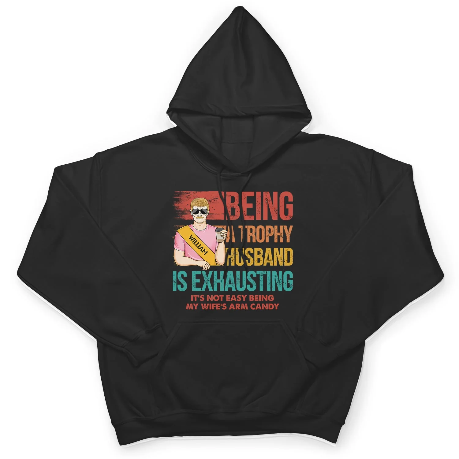 Being A Trophy Husband Is Exhausting Married Man - Funny, Anniversary, Birthday Gifts For Husband - Personalized Custom T Shirt - Image 4