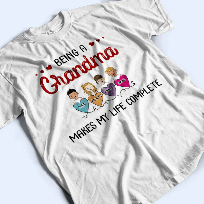Being Grandma Mom Auntie Makes My Life Complete - Gift For Family - Personalized Custom T Shirt - Image 3