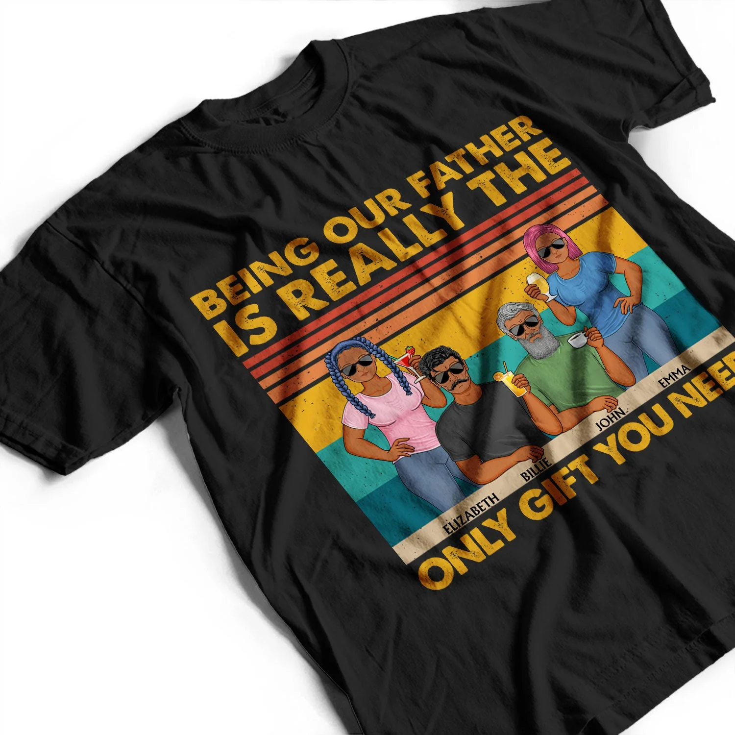 Being Our Father Is Really The Only Gift You Need - Funny, Birthday Gift For Dad, Papa, Husband - Personalized Custom T Shirt - Image 3