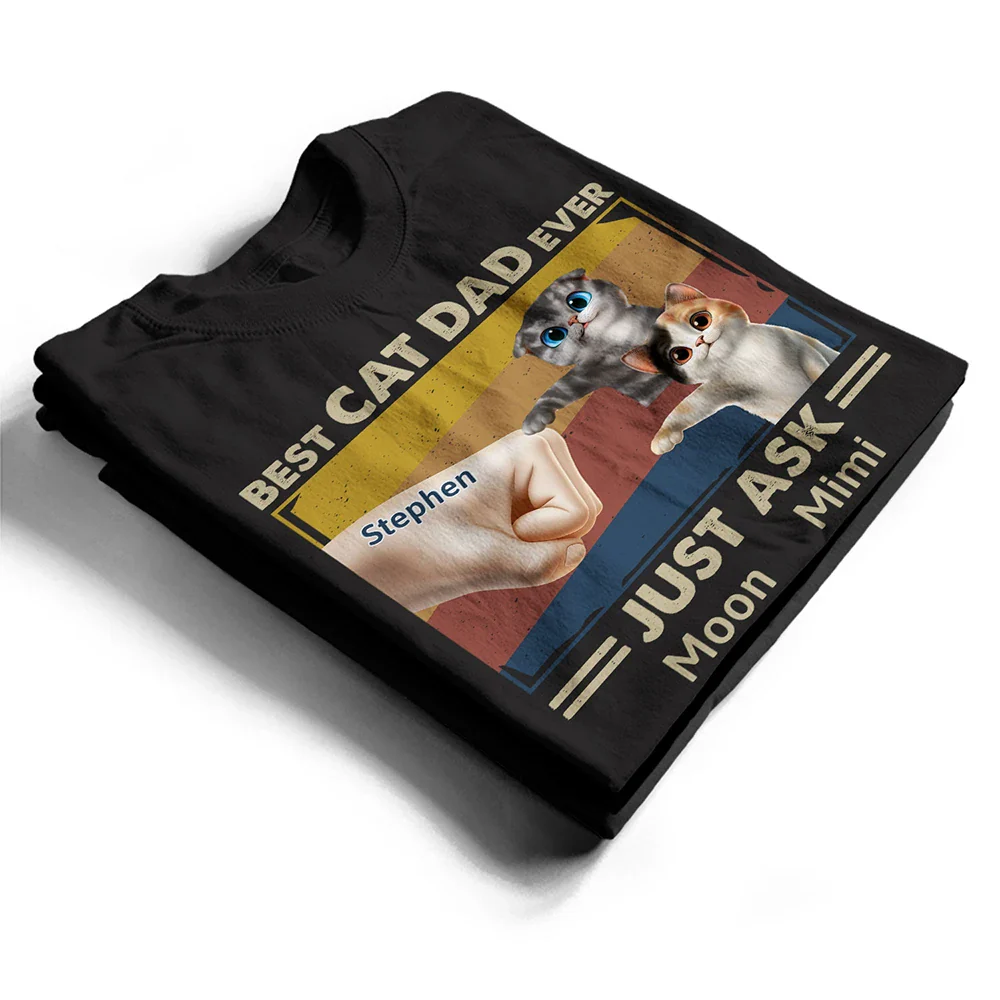 Best Cat Dad Ever Just Ask Funny Cartoon - Personalized T Shirt - Image 2