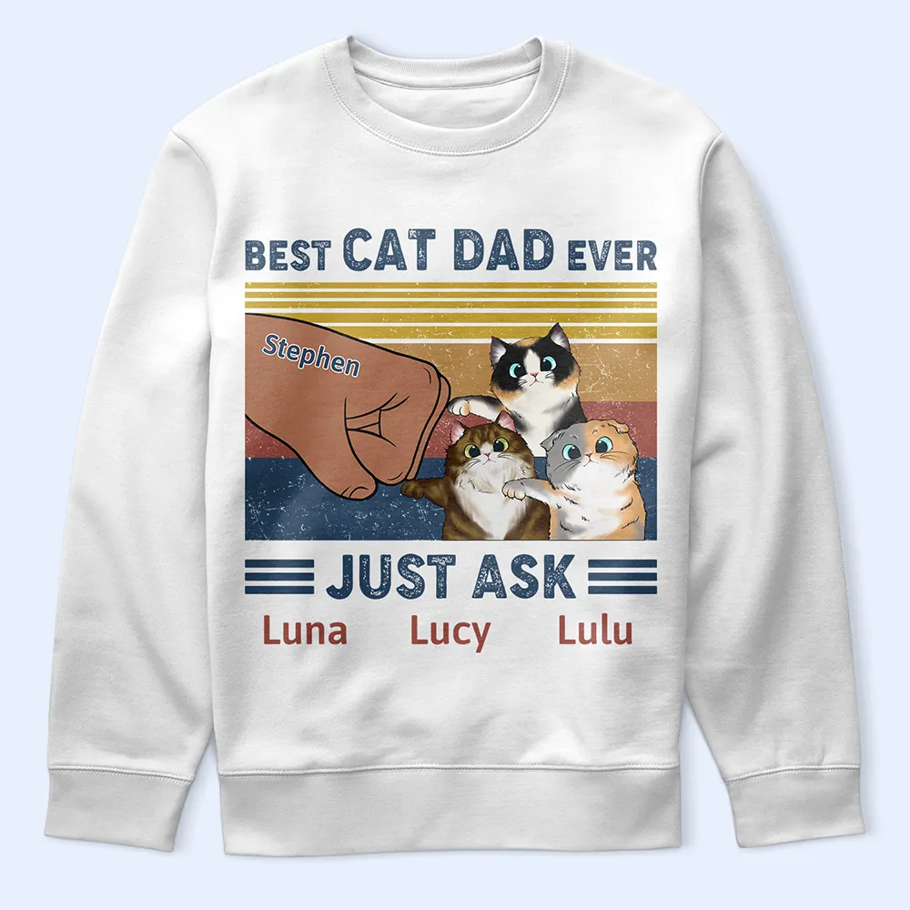 Best Cat Dad Ever Just Ask - Personalized T Shirt - Image 5