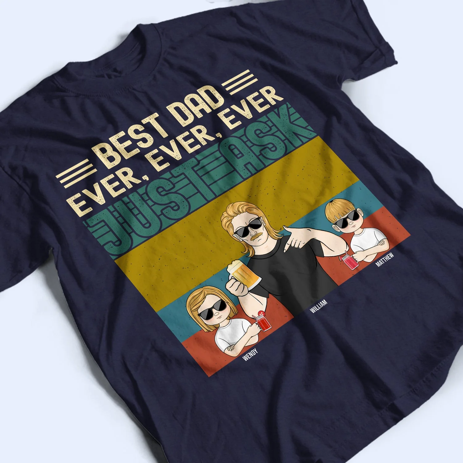 Best Dad Ever Ever Ever - Gift For Father, Dad - Personalized Custom T Shirt - Image 3