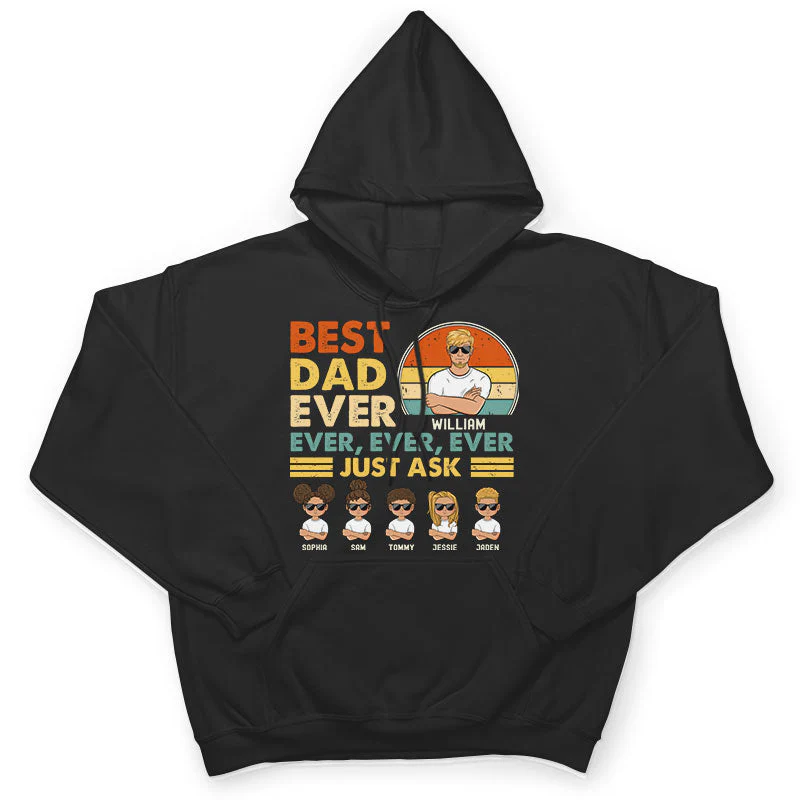 Best Dad Ever Ever Ever - Gift For Father - Personalized Custom T Shirt - Image 4