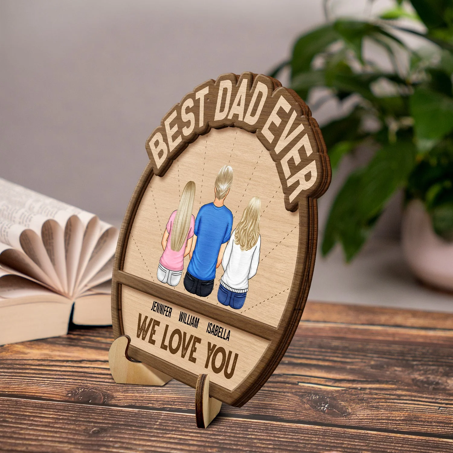 Best Dad Ever We Love You - Gift For Father - Personalized 2-Layered Wooden Plaque With Stand - Image 3