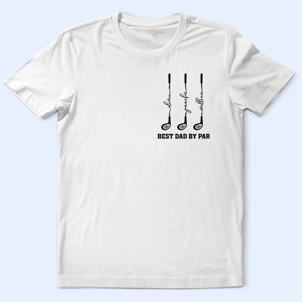 Best Dad Grandpa By Par Golf Clubs - Personalized T Shirt - Image 2