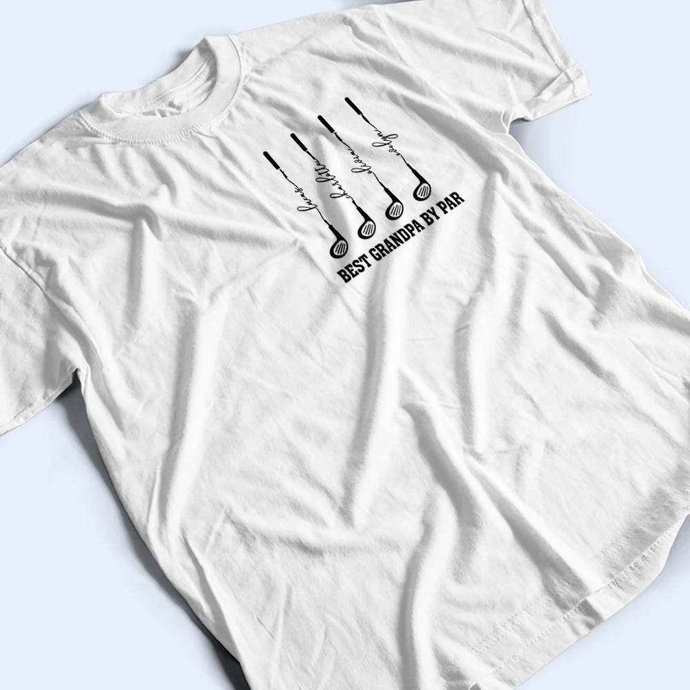 Best Dad Grandpa By Par Golf Clubs - Personalized T Shirt - Image 4