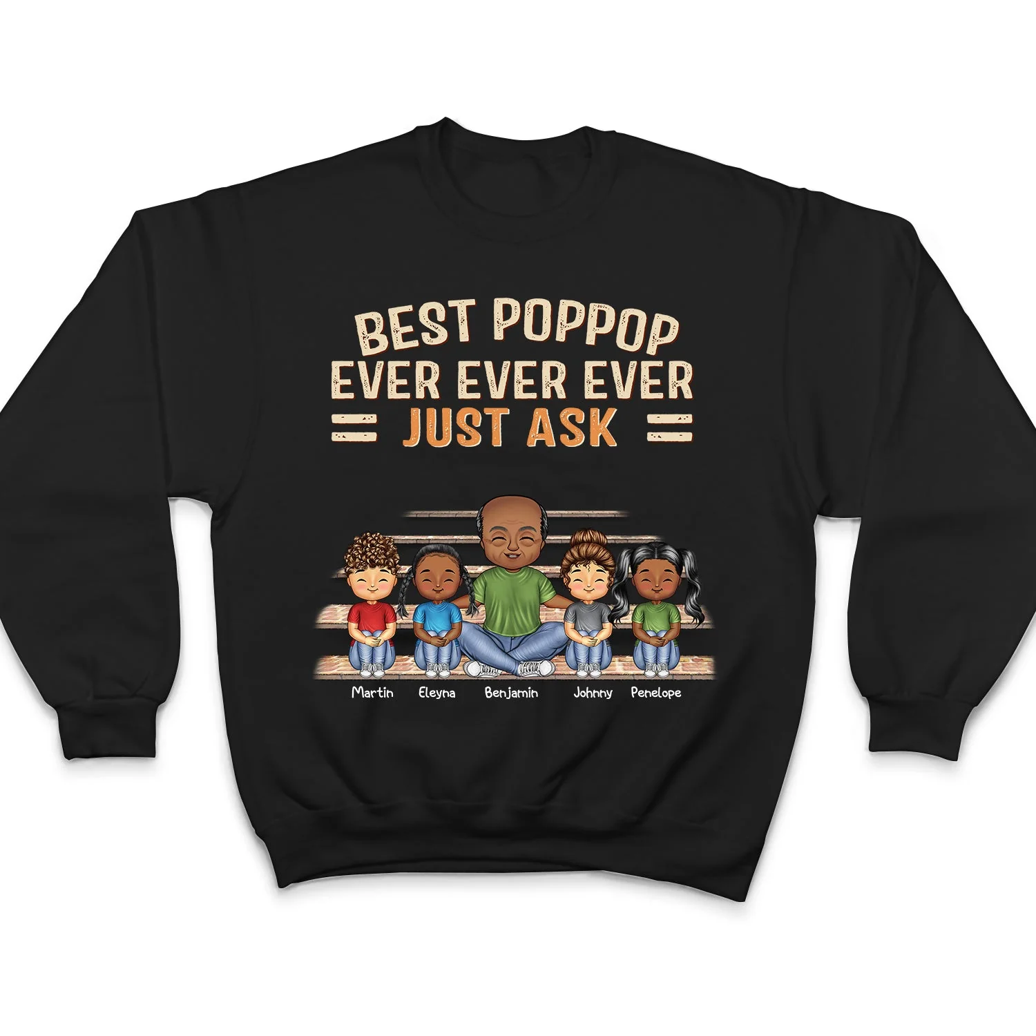 Best Dad Grandpa Ever Ever Ever Just Ask - Birthday, Loving Gift For Father, Grandfather - Personalized Custom T Shirt - Image 5