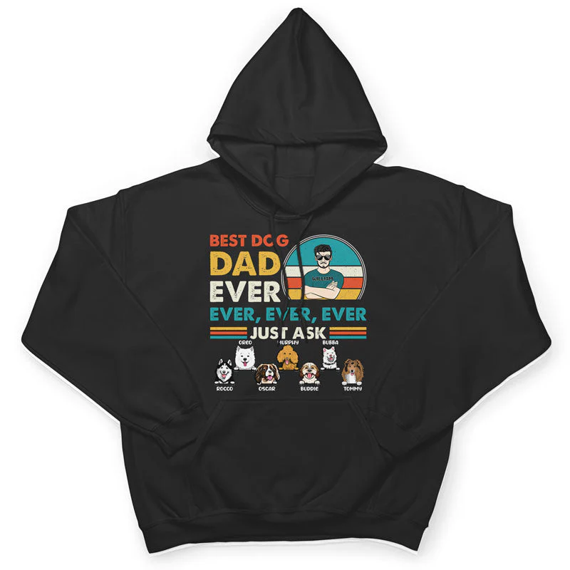 Best Dog Dad Ever Ever - Gift For Dad - Personalized Custom T Shirt - Image 4