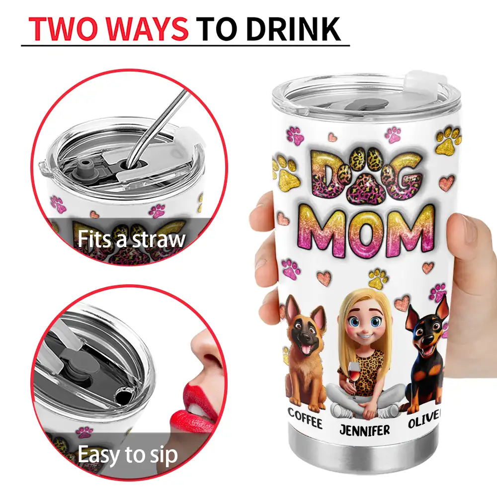 Best Dog Mom Ever A Woman And Her Dogs - 3D Inflated Effect Printed Tumbler, Personalized Tumbler - Image 4