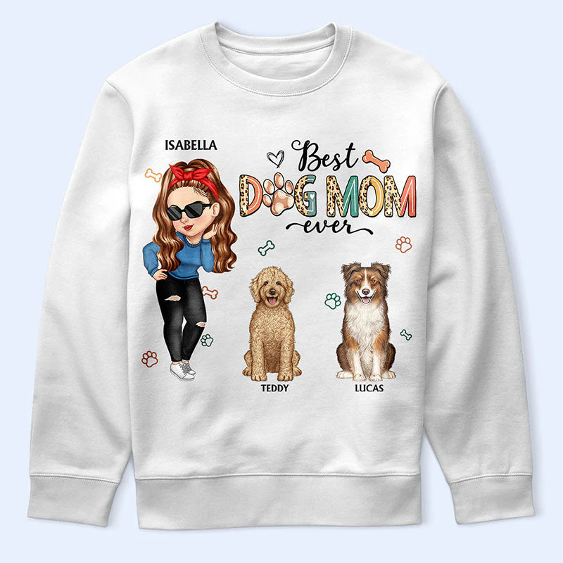 Best Dog Mom Ever - Funny Gift For Dog Lovers, Dog Moms - Personalized T Shirt - Image 5