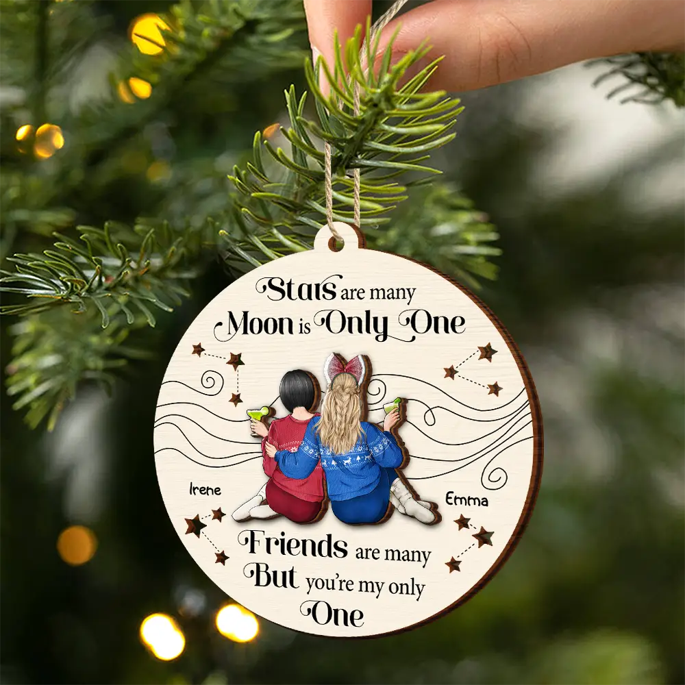 Best Friend You Are The Only One - Personalized 2-Layered Wooden Ornament - Image 2