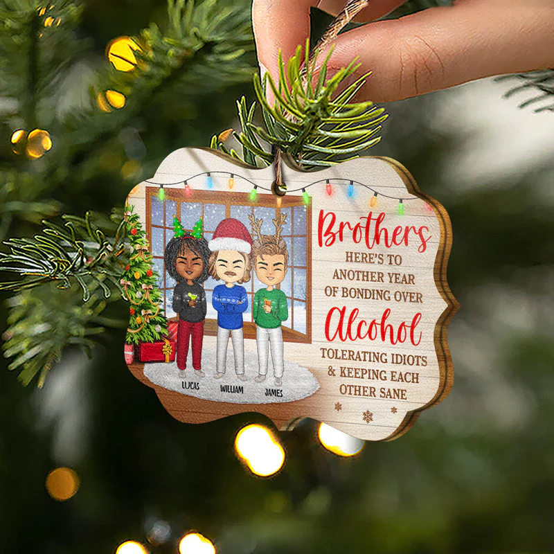Best Friends Here's To Another Year Of Bonding Over Alcohol Tolerating Idiots - Christmas Gift For Siblings And Colleagues - Personalized Wooden Ornament - Image 2