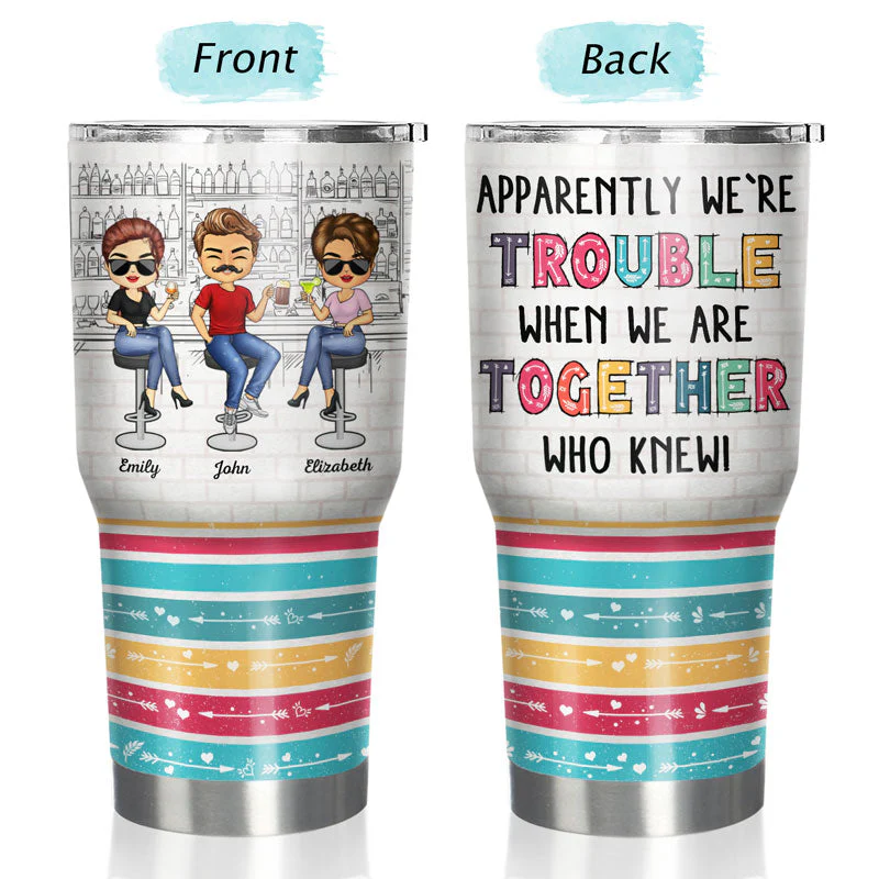 Best Friends Here's To Another Year Of Bonding Over Alcohol White - Bestie BFF Gift - Personalized Custom 30 Oz Tumbler - Image 3