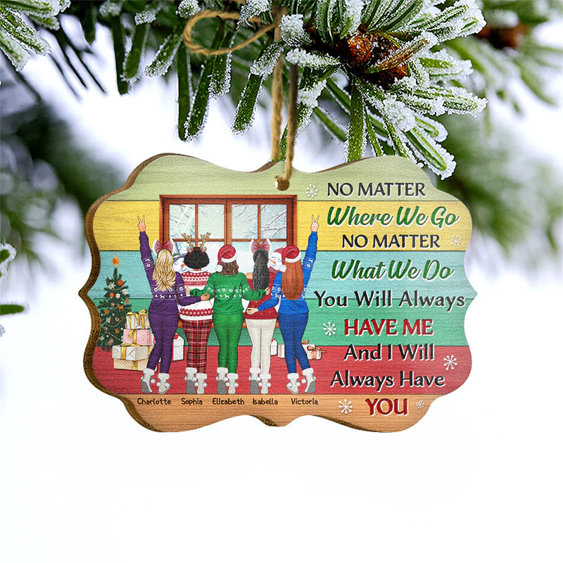 Best Friends No Matter Where We Go - Christmas Gift For BFF - Personalized Custom Wooden Ornament - Image 3
