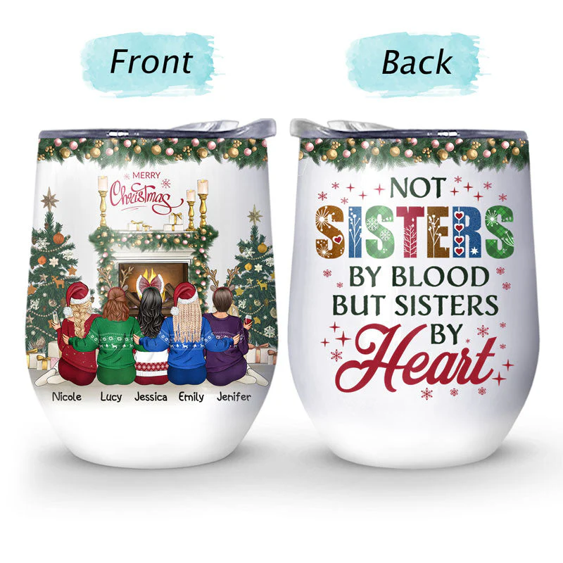Best Friends Not Sisters By Blood But Sisters By Heart - Christmas Gift For BFF - Personalized Custom Wine Tumbler - Image 4