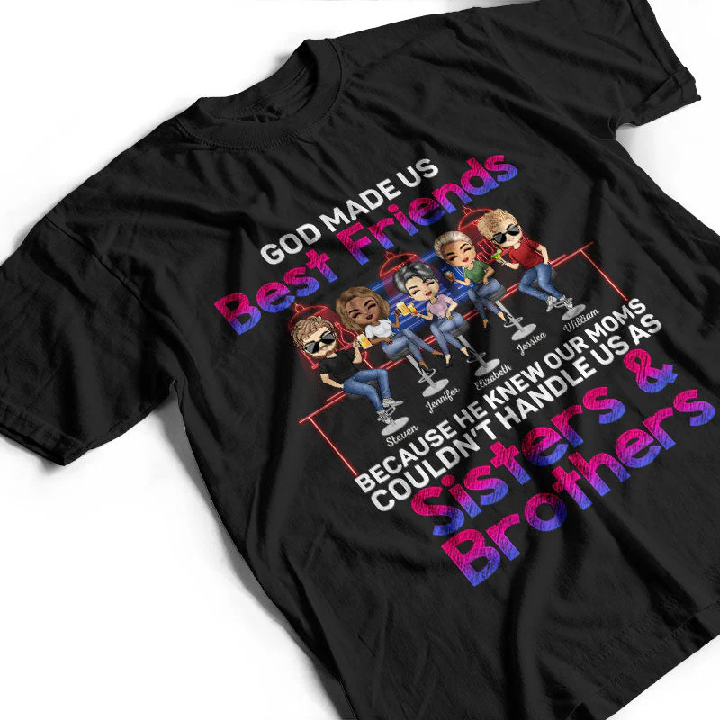 Best Friends Our Moms Couldn't Handle Us As Sisters Brothers - Bestie BFF Gift - Personalized Custom T Shirt - Image 3