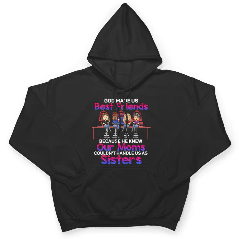 Best Friends Our Moms Couldn't Handle Us As Sisters Brothers - Bestie BFF Gift - Personalized Custom T Shirt - Image 4