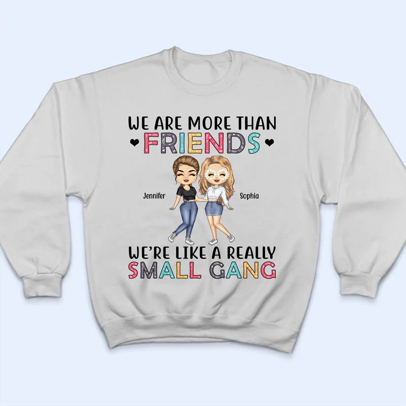Best Friends We Are Like A Small Gang - Gift For BFF And Colleagues - Personalized Custom Hoodie - Image 5