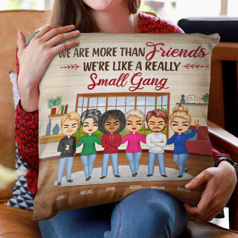 Best Friends We Are Like A Small Gang - Gift For BFF And Colleagues - Personalized Custom Pillow - Image 2
