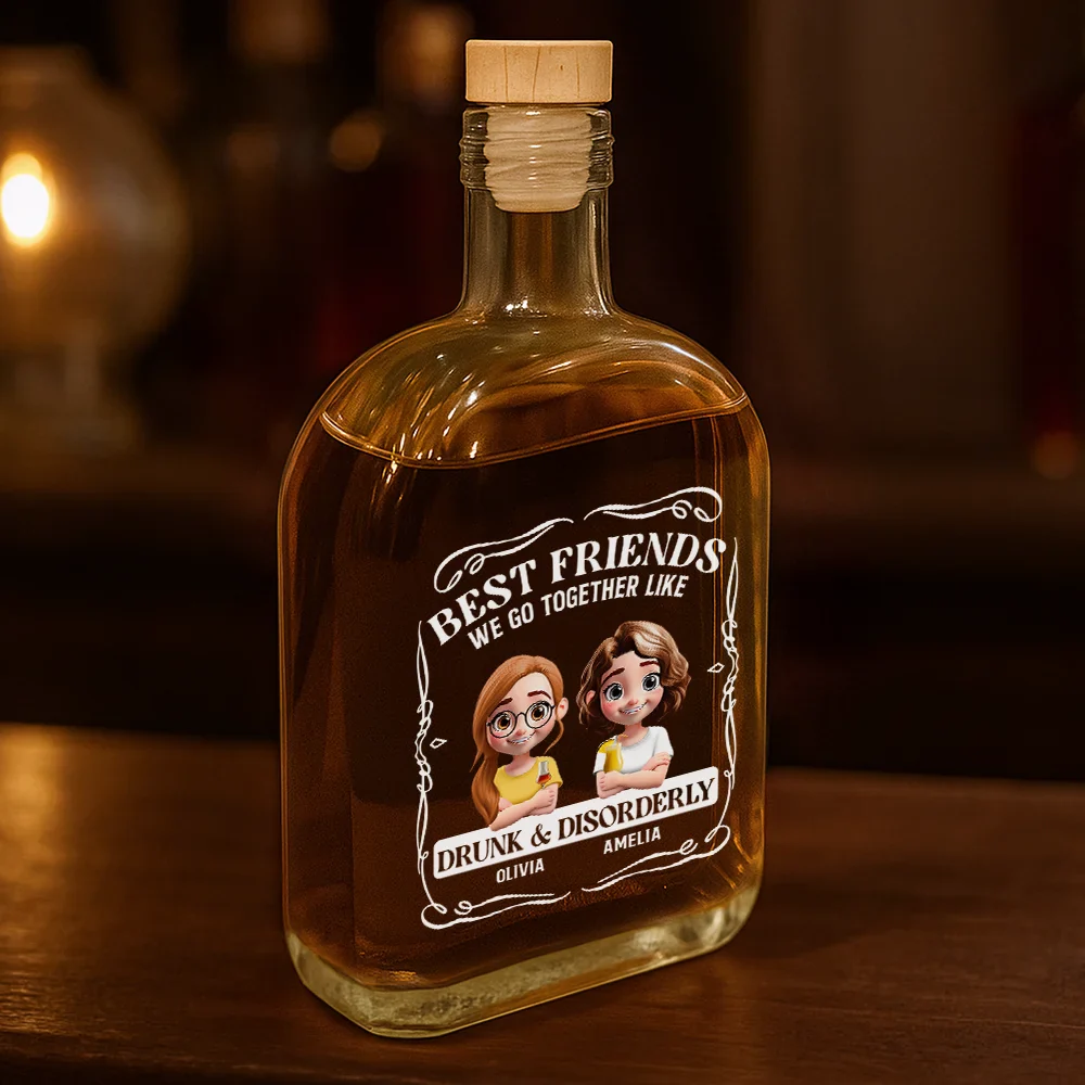 Best Friends We Go Together Like Drunk And Disorderly - Personalized Whiskey Bottle - Image 3