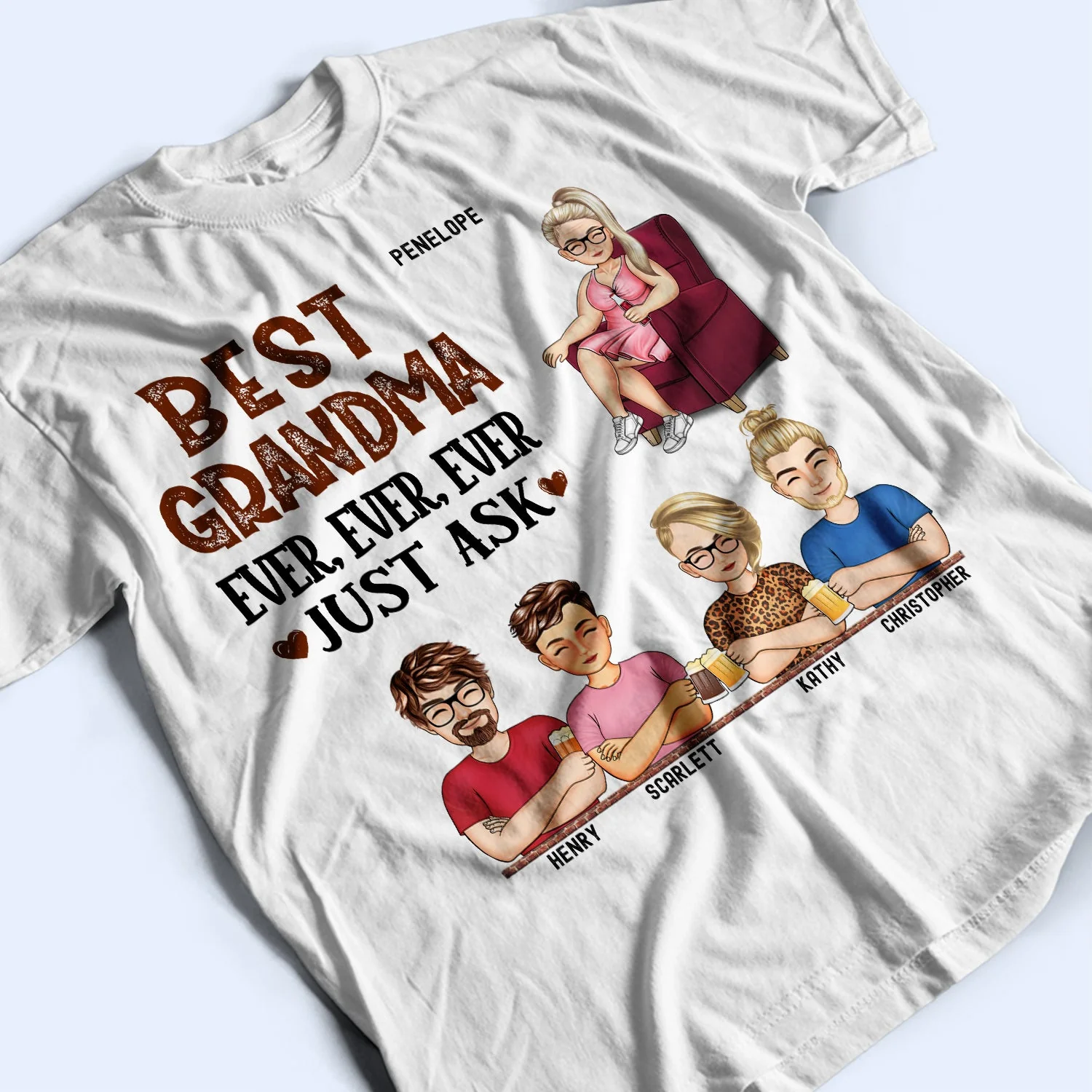 Best Mom Ever Ever Ever Just Ask - Birthday, Loving Gift For Mommy, Mother, Grandma, Grandmother - Personalized Custom T Shirt - Image 3