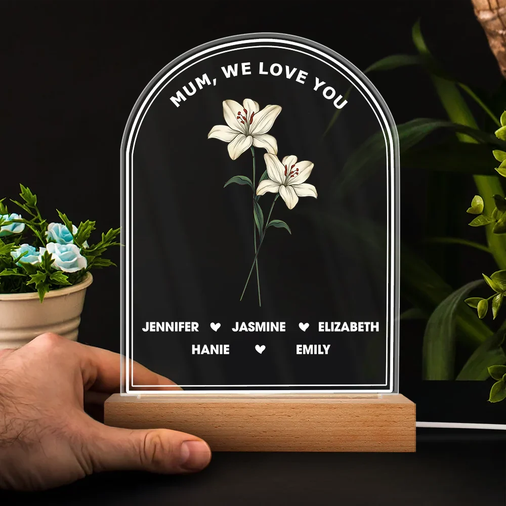 Best Mom Ever We Love You Birth Month Flower - Personalized 3D Led Light Wooden Base - Image 3