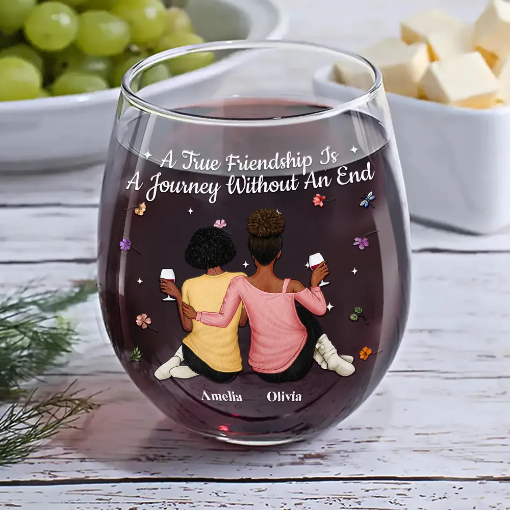 Bestie A True Friendship Is A Journey Without An End - Personalized Stemless Wine Glass - Image 6