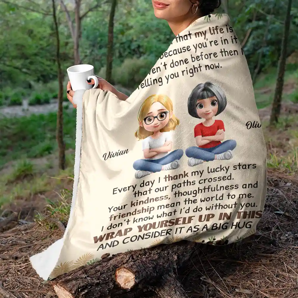 Bestie Did I Ever Tell You - Personalized Fleece Blanket, Sherpa Blanket - Image 5