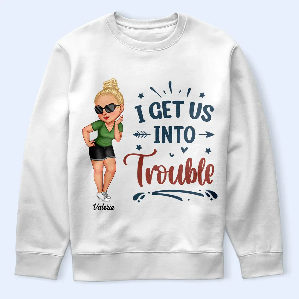Bestie I Get Us Into Trouble - Personalized T Shirt - Image 5