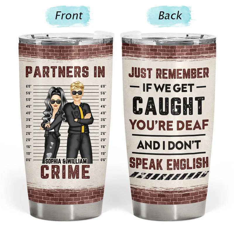 Bestie Partner In Crime Remember If We Get Caught Front View - Gift For Bff - Personalized Custom Tumbler - Image 3
