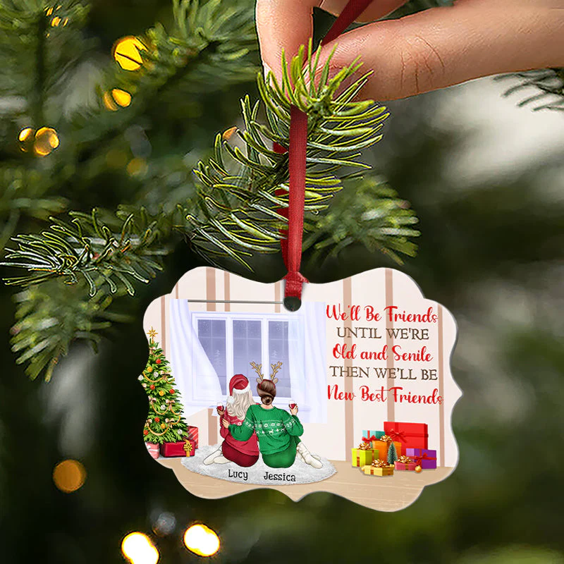 Bestie We'll Be Friends Until Old And Senile - Personalized Custom Aluminum Ornament - Image 3