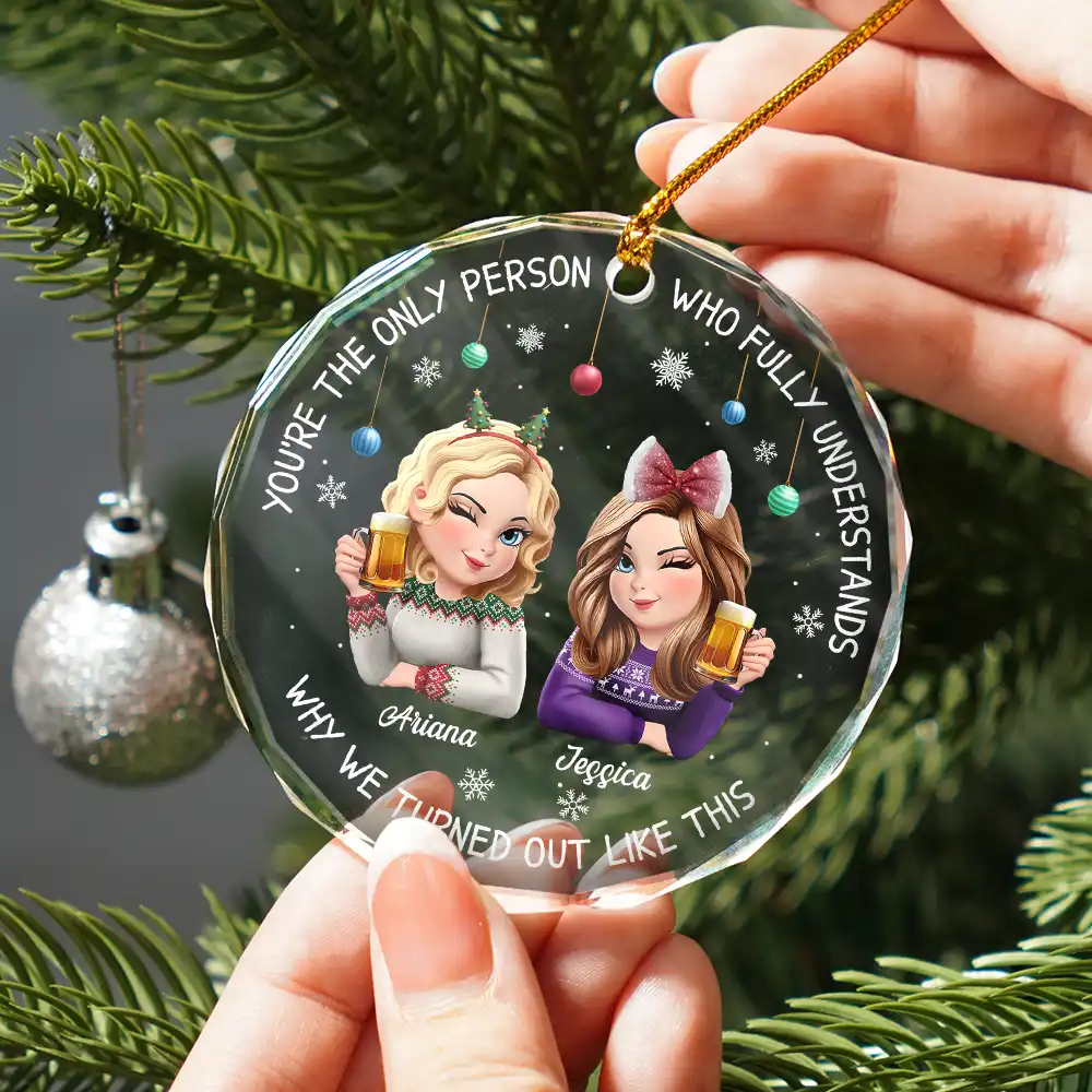 Bestie You Are The Only Person - Personalized Circle Glass Ornament - Image 2