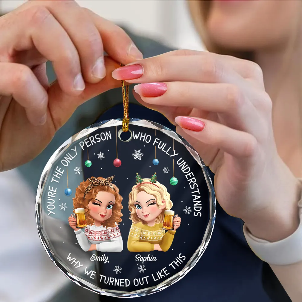 Bestie You Are The Only Person - Personalized Circle Glass Ornament - Image 4