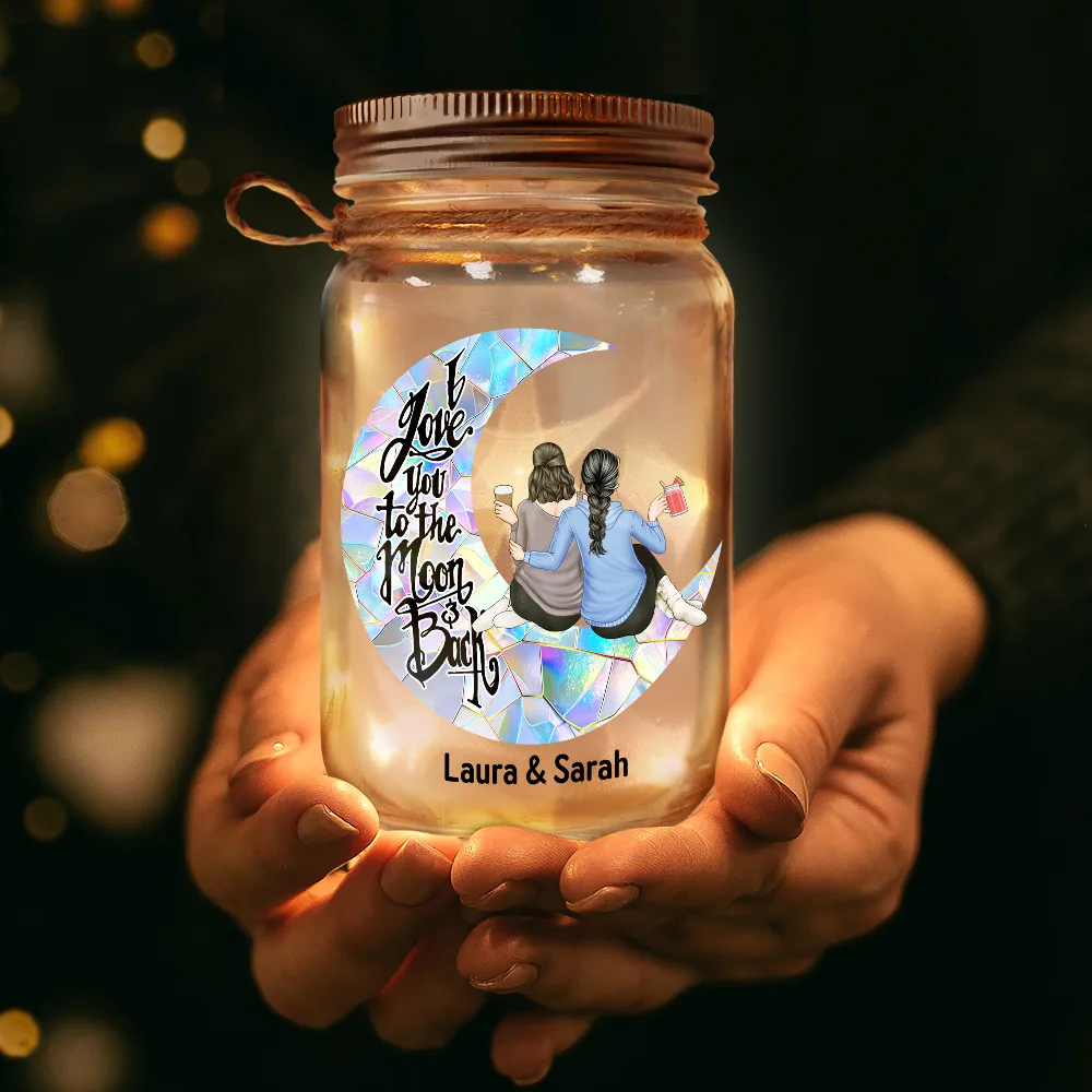 Besties I Love You To The Moon & Back - Personalized Mason Jar Light - Image 3