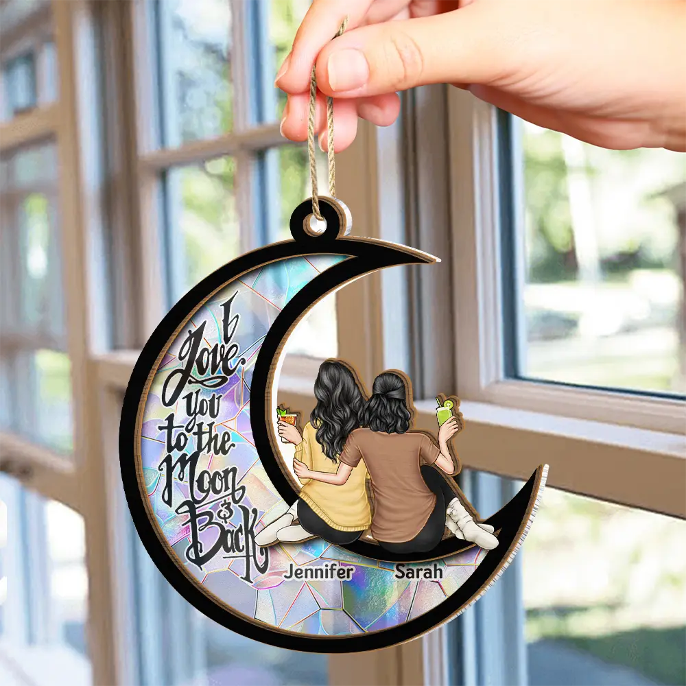Besties I Love You To The Moon & Back - Personalized Suncatcher Ornament - Image 4