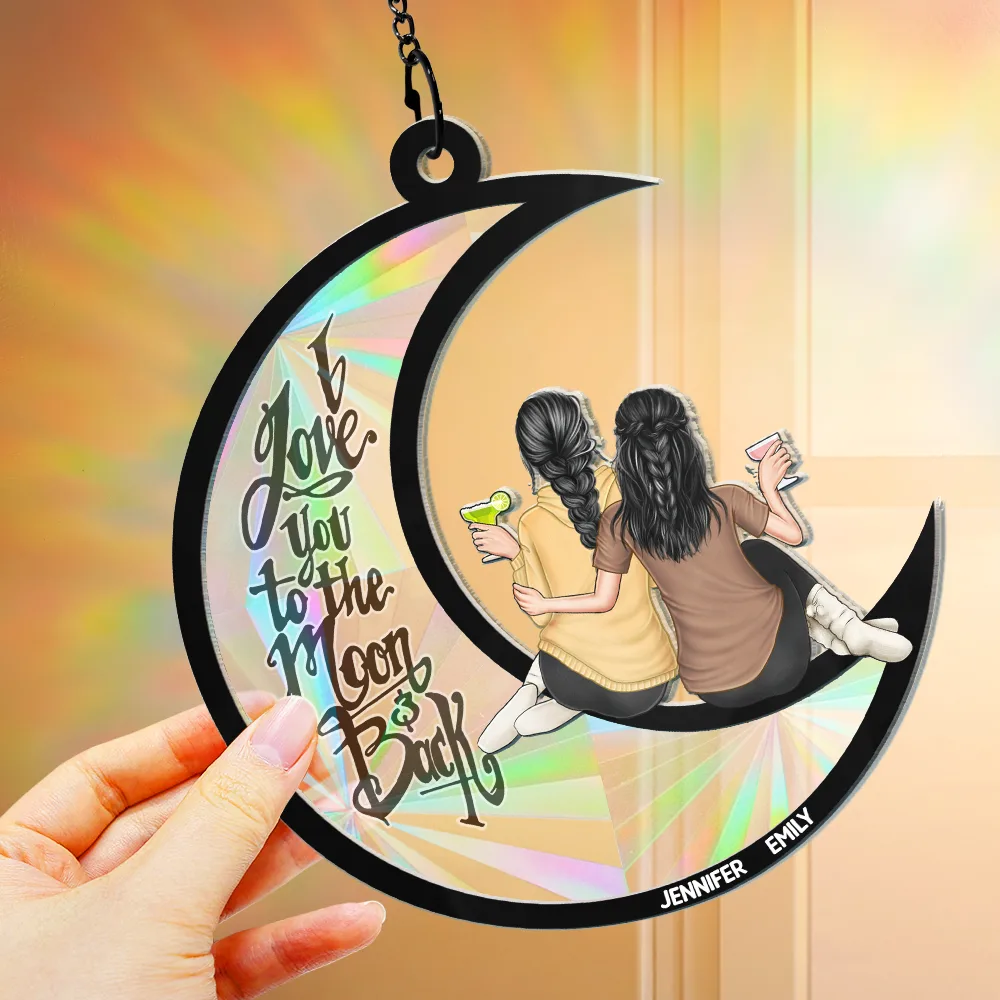 Besties I Love You To The Moon & Back - Personalized Window Hanging Rainbow Suncatcher - Image 4