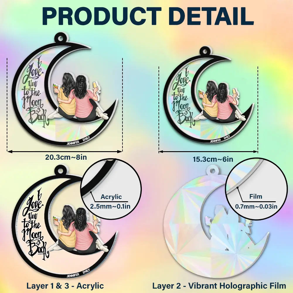 Besties I Love You To The Moon & Back - Personalized Window Hanging Rainbow Suncatcher - Image 6