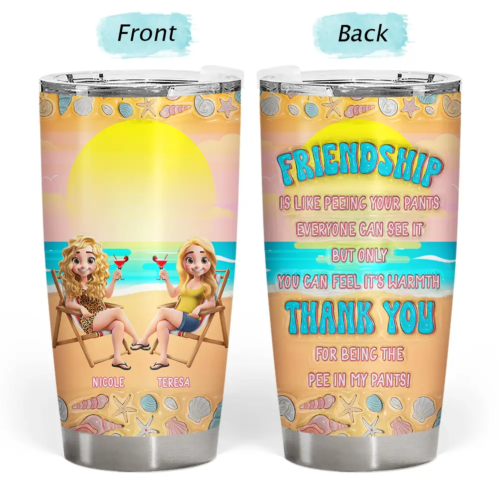 Besties Thank You For Being The Pee In My Pants Beach 3D Effect - Personalized Tumbler - Image 3