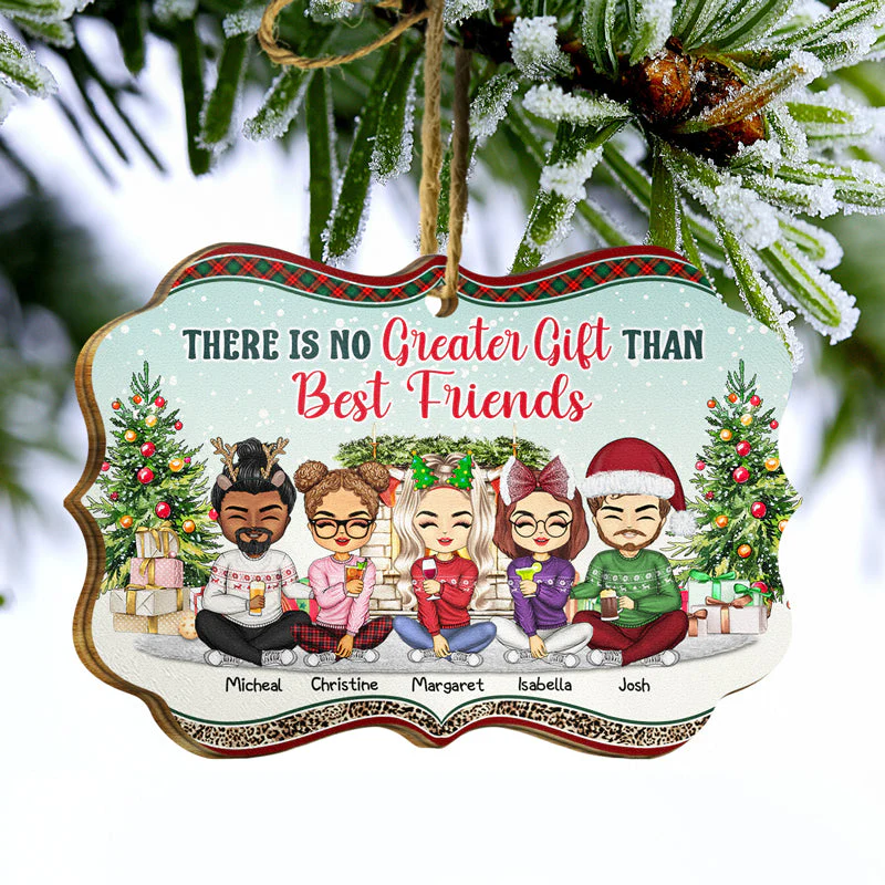 Besties There Is No Greater Gift Than Friendship - Christmas Gift For Best Friends & Sisters - Personalized Custom Wooden Ornament - Image 3