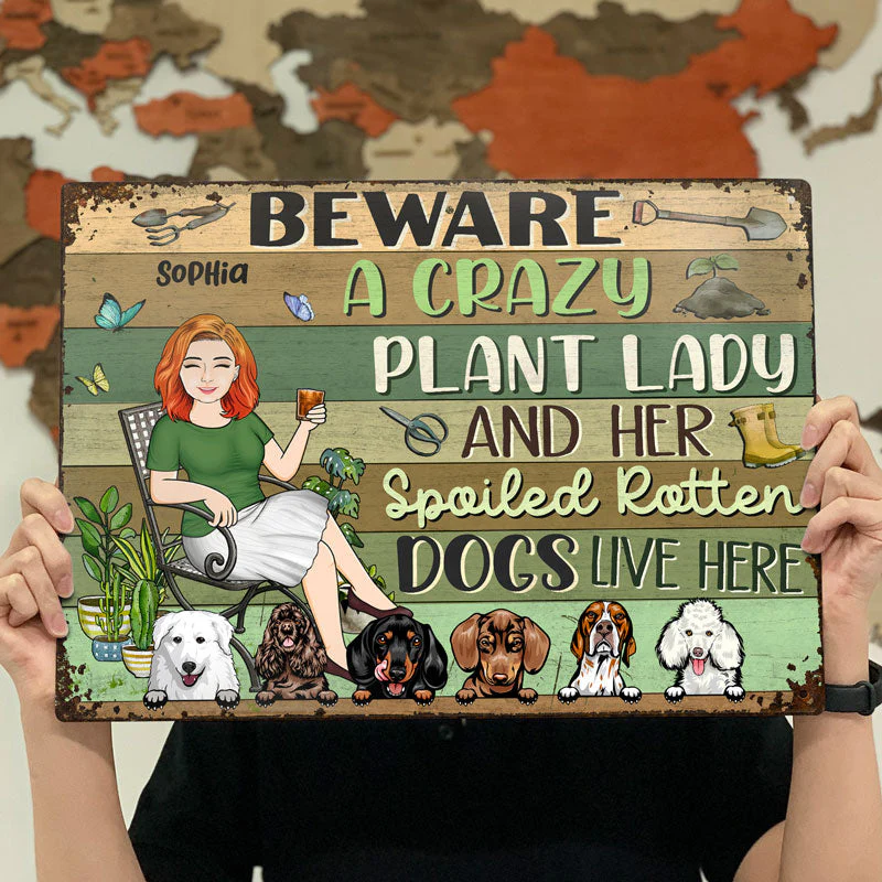 Beware A Crazy Plant Lady & Her Spoiled Rotten Dogs Live Here Gardening - Garden Sign For Dog Lovers - Personalized Custom Classic Metal Signs - Image 4