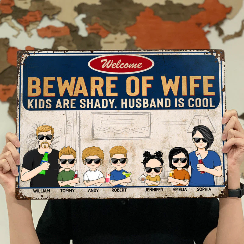 Beware Of Wife Kids Are Shady Husband Is Cool Couple Husband Wife Family - Personalized Custom Classic Metal Signs - Image 4