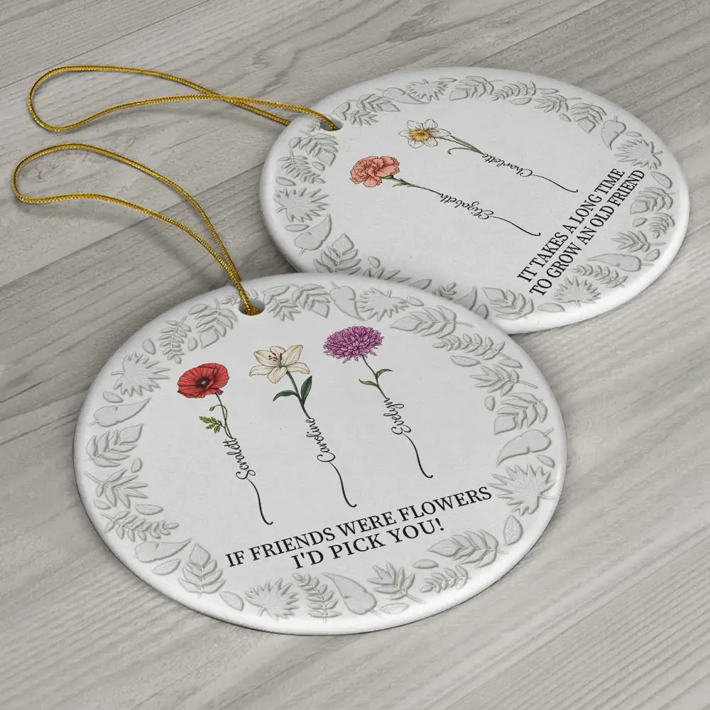 Birth Flower Grow An Old Friend - 3D Embossed Effect Printed Ornament, Personalized Circle Ceramic Ornament - Image 6