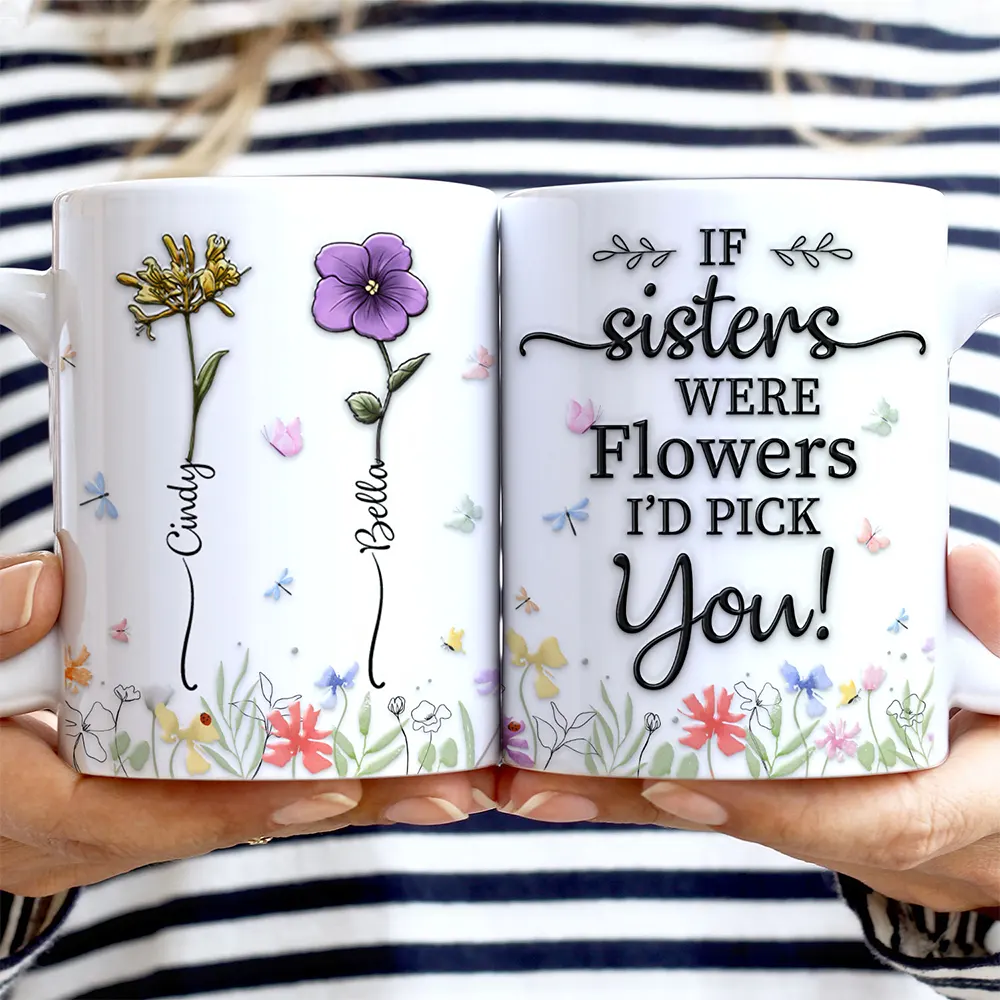 Birth Flower Sisters From The Same Garden - 3D Embossed Effect Printed Mug, Personalized White Edge-to-Edge Mug - Image 2