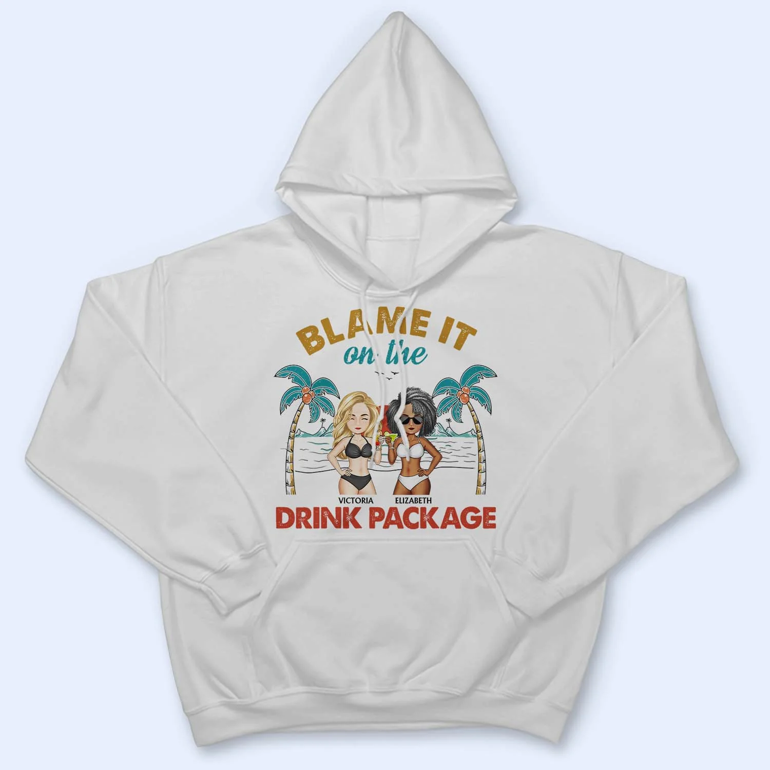Blame It On The Drink Package - Vacation, Beach, Anniversary, Birthday Gift For Besties, Best Friends - Personalized Custom T Shirt - Image 4