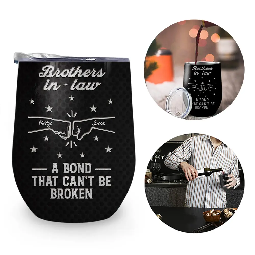 Brothers A Bond That Can't Be Broken - Personalized Wine Tumbler - Image 2