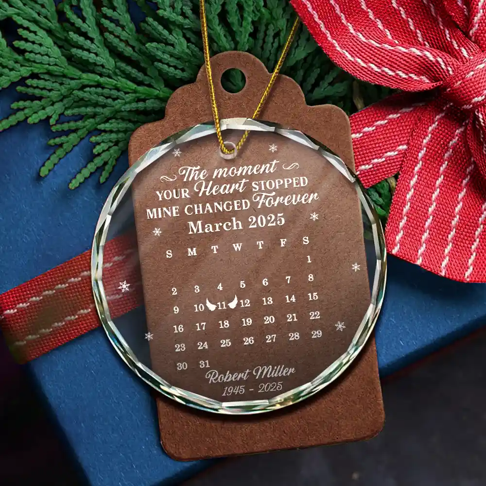 Calendar The Moment Your Heart Stopped Memorial - Personalized Circle Glass Ornament - Image 5
