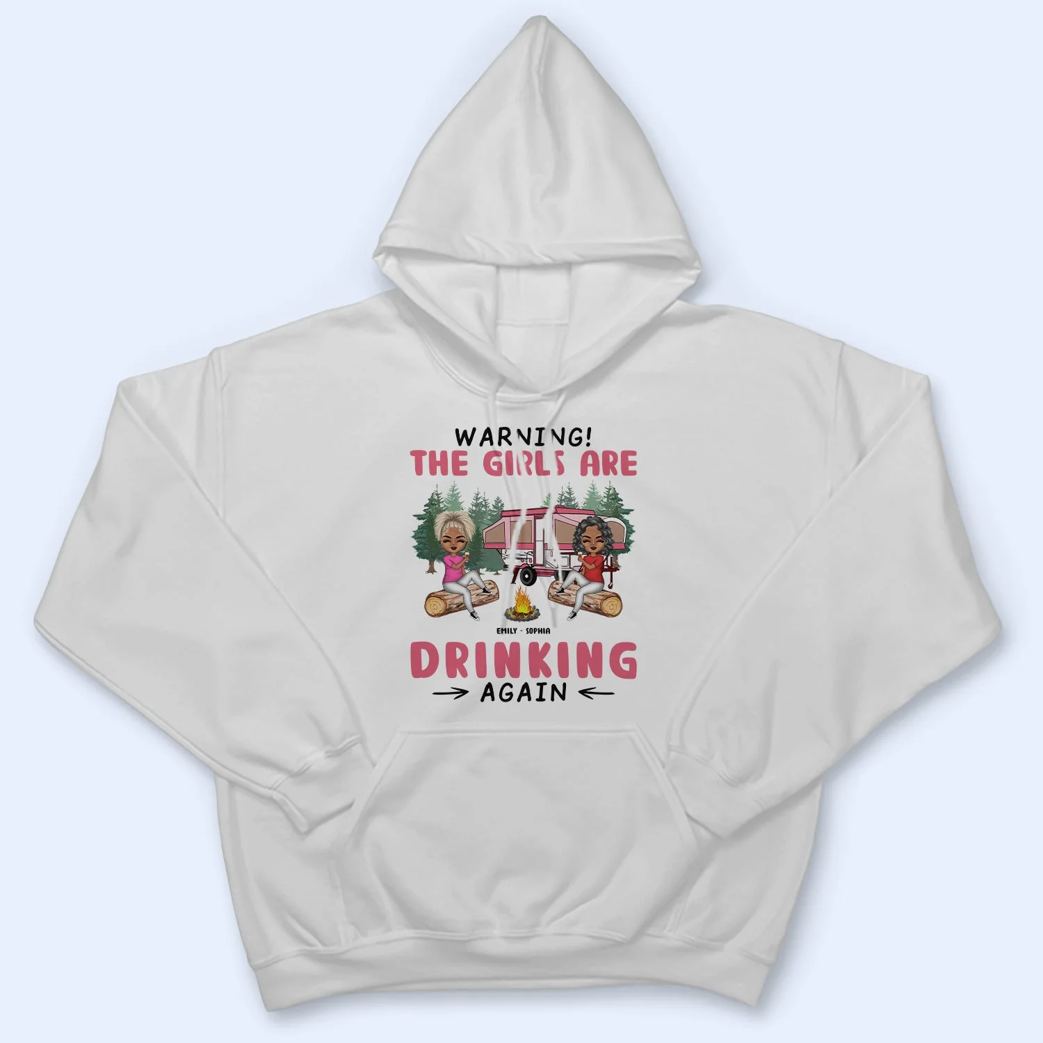 Camping Bestie Warning The Girls Are Drinking Again Pink - Gift For Besties - Personalized Custom T Shirt - Image 4