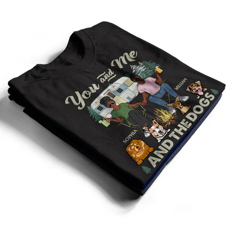 Camping Couple You And Me And The Dogs - Gift For Couples - Personalized Custom T Shirt - Image 2